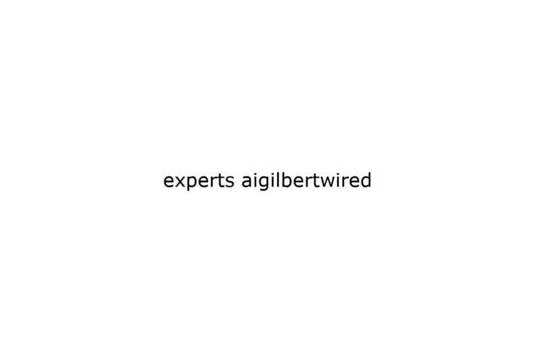 experts-aigilbertwired