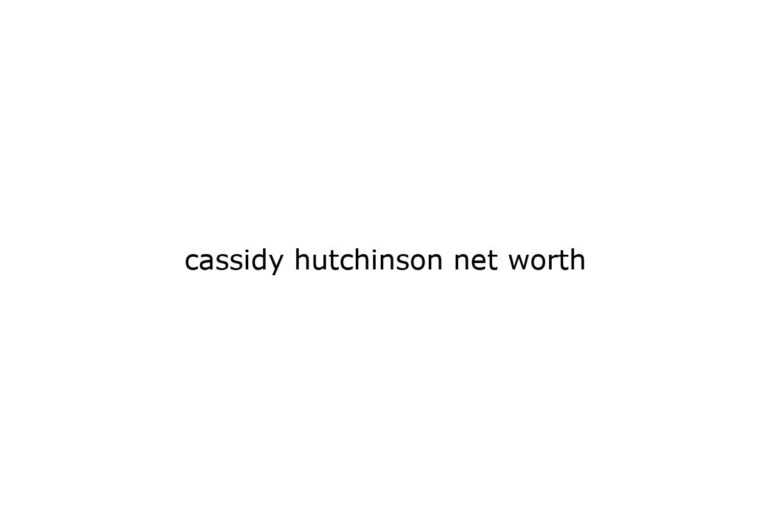 cassidy hutchinson net worth