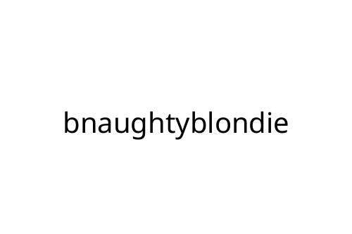 bnaughtyblondie