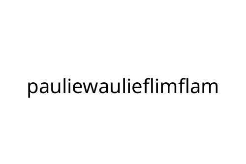 pauliewaulieflimflam