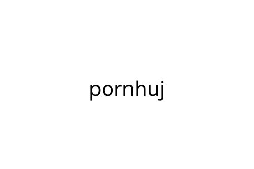 pornhuj