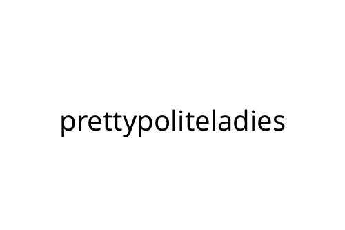 prettypoliteladies