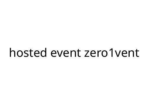 hosted event zero1vent
