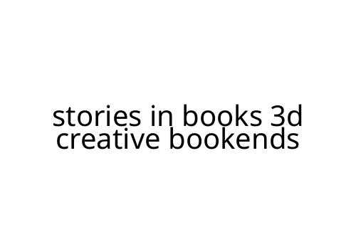 stories in books 3d creative bookends