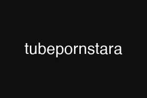 tubepornstara