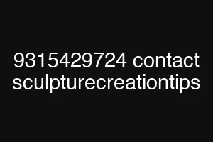 9315429724 contact sculpturecreationtips