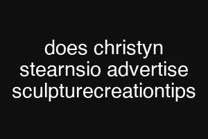 does christyn stearnsio advertise sculpturecreationtips